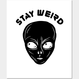 Stay Weird! Posters and Art